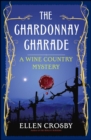 Image for The Chardonnay Charade : A Wine Country Mystery
