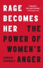 Image for Rage Becomes Her: The Power of Women&#39;s Anger