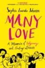 Image for Many Love : A Memoir of Polyamory and Finding Love(s)
