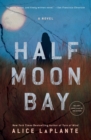 Image for Half Moon Bay: A Novel