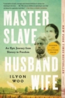 Image for Master Slave Husband Wife: An Epic Journey from Slavery to Freedom