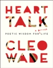 Image for Heart Talk : Poetic Wisdom for a Better Life