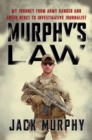 Image for Murphy&#39;s Law : My Journey from Army Ranger and Green Beret to Investigative Journalist