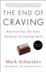 Image for End of Craving: Recovering the Lost Wisdom of Eating Well