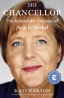 Image for The Chancellor: The Remarkable Odyssey of Angela Merkel