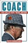 Image for Coach: The Life of Paul &quot;Bear&quot; Bryant