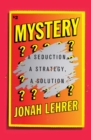 Image for Mystery : A Seduction, A Strategy, A Solution
