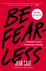 Image for Be fearless: 5 principles for a life of breakthroughs and purpose