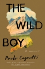 Image for The wild boy: a memoir