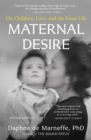 Image for Maternal Desire: On Children, Love, and the Inner Life