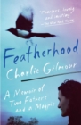 Image for Featherhood : A Memoir of Two Fathers and a Magpie