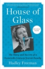 Image for House of Glass : The Story and Secrets of a Twentieth-Century Jewish Family