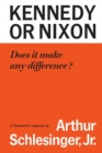 Image for Kennedy or Nixon : What&#39;s the Difference?