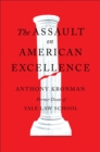 Image for The assault on American excellence