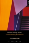 Image for Understanding James, Understanding Modernism