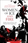 Image for Women of ice and fire  : gender, Game of thrones and multiple media engagements