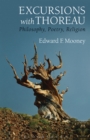 Image for Excursions with Thoreau: philosophy, poetry, religion