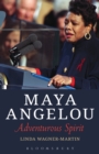 Image for Maya Angelou: adventurous spirit : from I know why the caged bird sings (1970) to Rainbow in the cloud, The wisdom and spirit of Maya Angelou (2014)