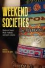 Image for Weekend societies: electronic dance music festivals and event-cultures