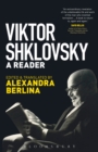 Image for Viktor Shklovsky  : a reader