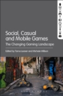 Image for Social, casual and mobile games: the changing gaming landscape