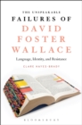 Image for The unspeakable failures of David Foster Wallace  : language, identity, and resistance