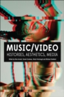 Image for Music/video  : histories, aesthetics, media