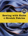 Image for Sewing with knits and stretch fabrics