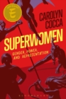 Image for Superwomen  : gender, power, and representation