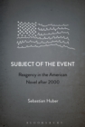 Image for Subject of the event  : reagency in the American novel after 2000