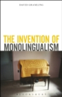 Image for The invention of monolingualism