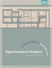 Image for Digital drawing for designers: a visual guide to AutoCAD 2017