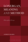 Image for Lonergan, meaning, and method: philosophical essays