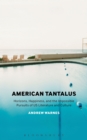 Image for American tantalus  : horizons, happiness, and the impossible pursuits of US literature and culture