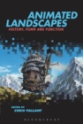 Image for Animated landscapes  : history, form and function