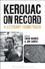 Image for Kerouac on record: a literary soundtrack