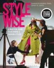 Image for Style Wise : A Practical Guide to Becoming a Fashion Stylist - Bundle Book + Studio Access Card