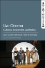 Image for Live cinema: cultures, economies, aesthetics