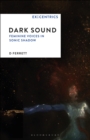 Image for Dark sound  : feminine voices in sonic shadow