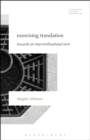 Image for Exorcising Translation: Towards an Intercivilizational Turn