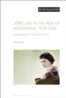 Image for Jewellery in the age of modernism 1918-1940: adornment and beyond