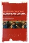 Image for Mass producing European cinema  : StudioCanal and its works
