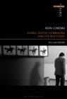 Image for Non-cinema  : global digital film-making and the multitude