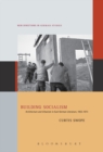 Image for Building socialism: architecture and urbanism in East German literature, 1955-1973 : volume 19