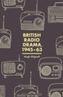 Image for British radio drama, 1945-63