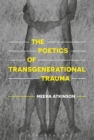 Image for The poetics of transgenerational trauma