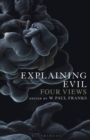 Image for Explaining evil  : four views