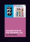 Image for The Shangri-Las&#39; golden hits of the Shangri-Las