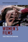 Image for On Women&#39;s Films: Across Worlds and Generations