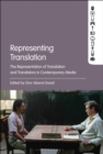 Image for Representing Translation: The Representation of Translation and Translators in Contemporary Media